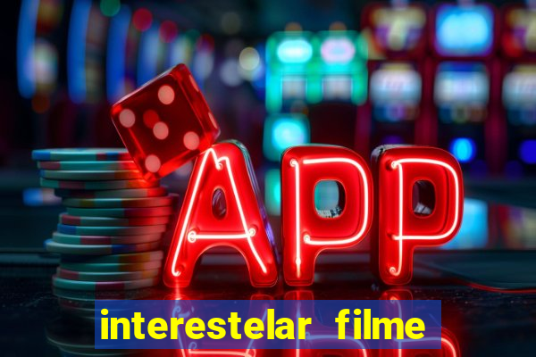 interestelar filme completo dublado telegram interestelar